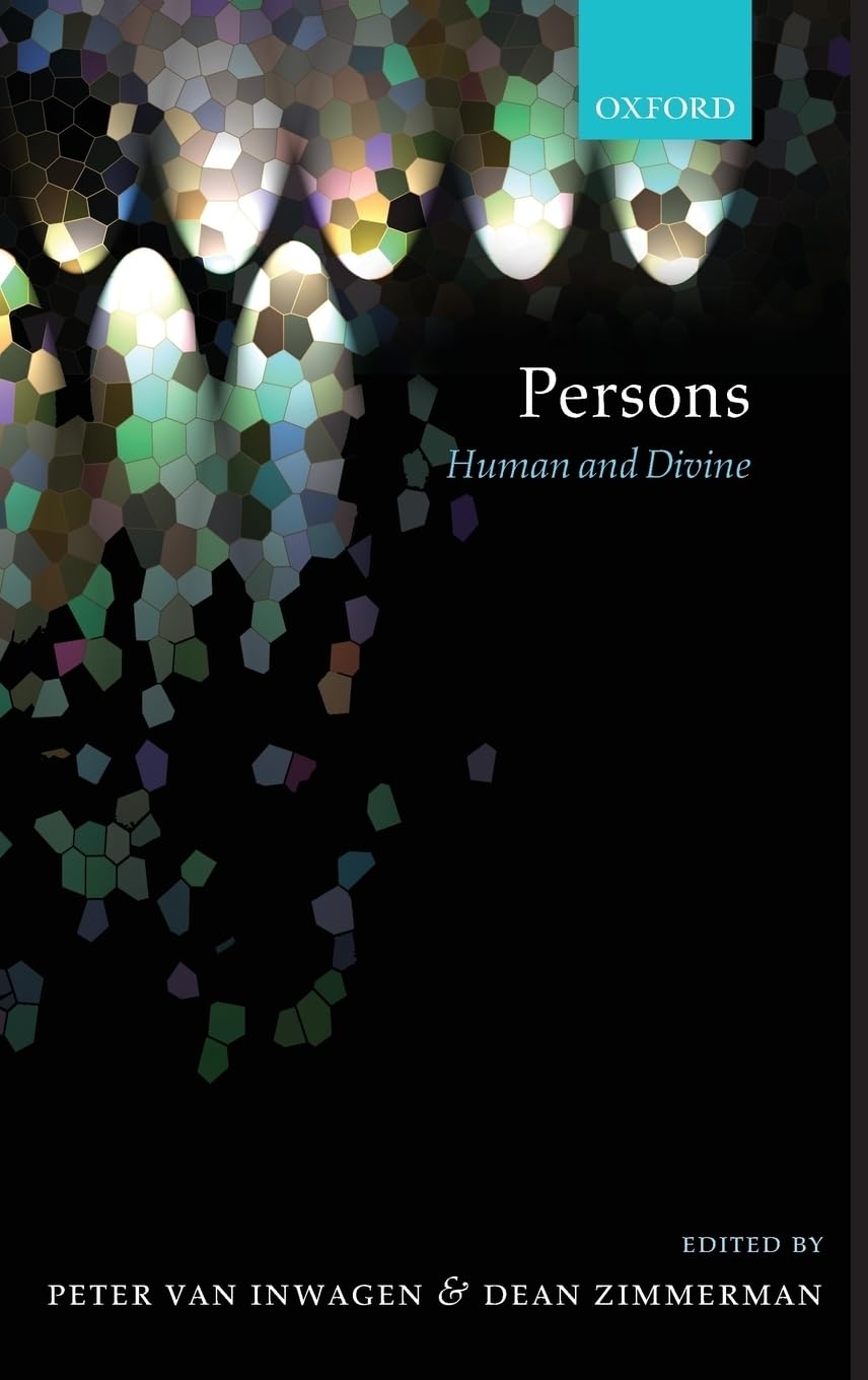 Persons Human And Divine 2007 1st Edition Peter Van Inwagen