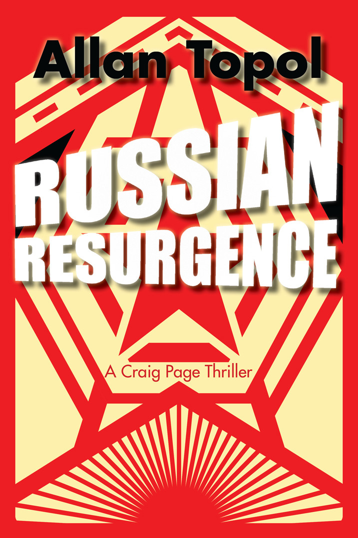 Russian Resurgence A Craig Page Thriller Allan Topol