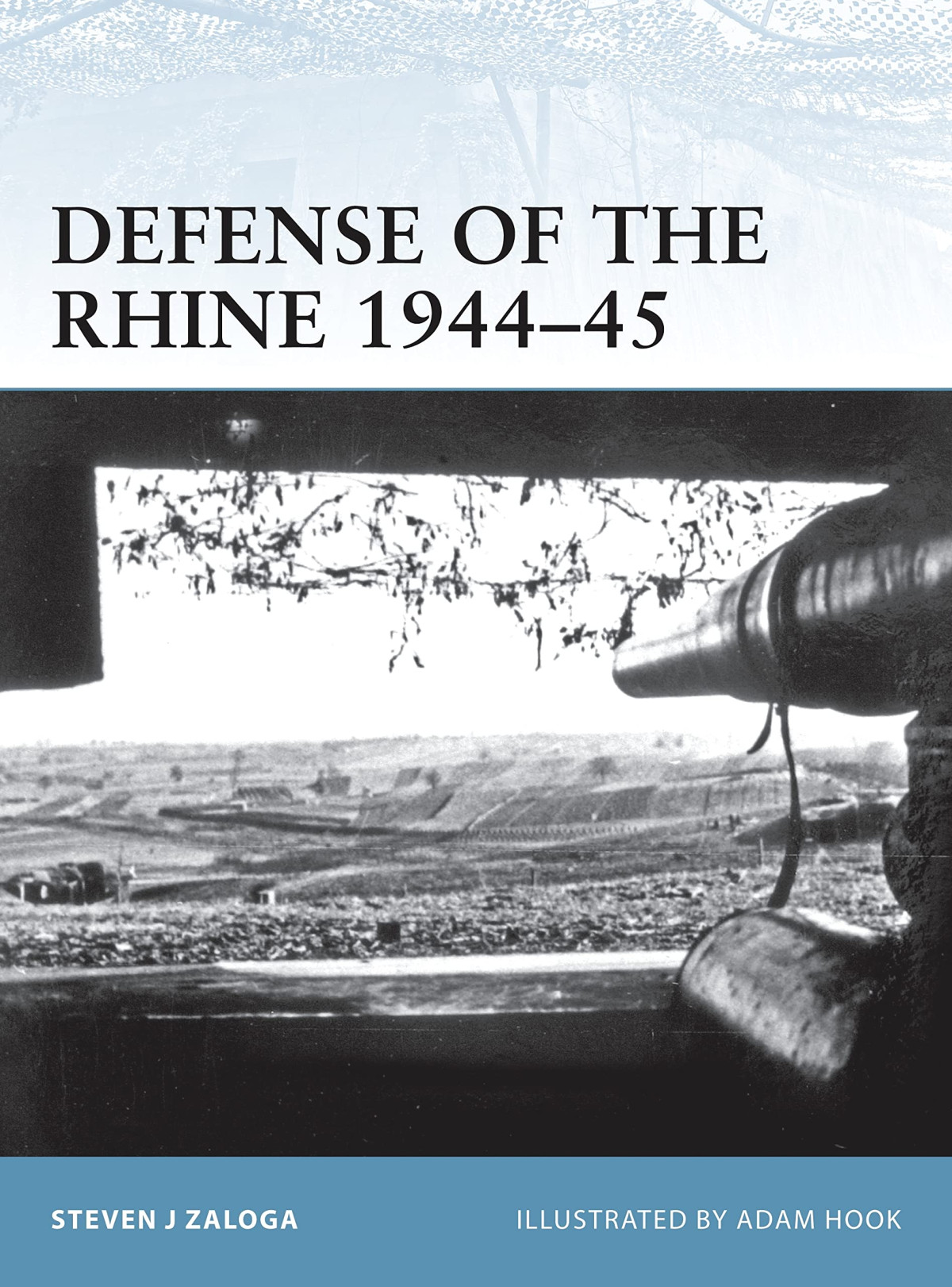 Defense Of The Rhine 194445 Steven J Zaloga