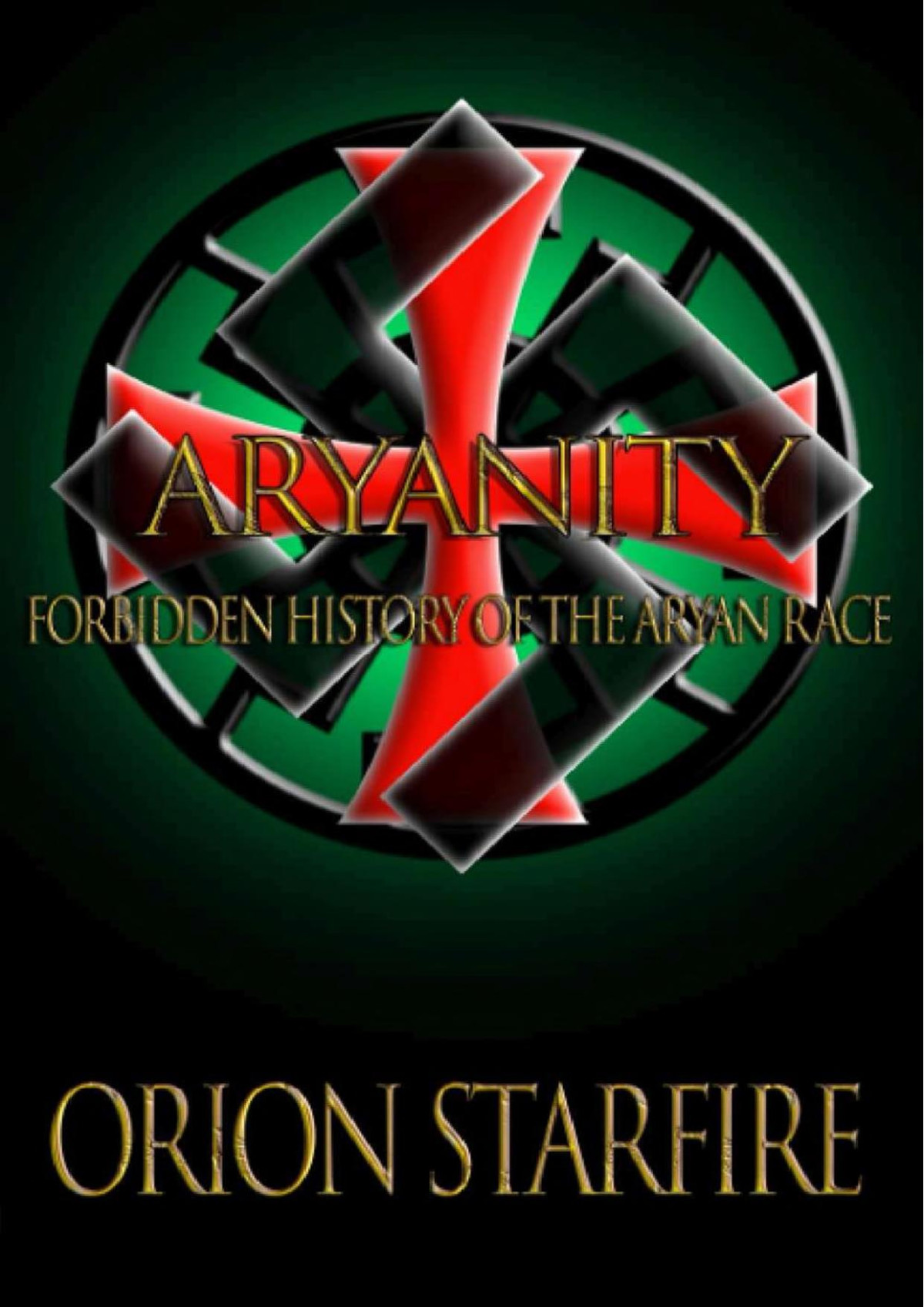 Aryanity Forbidden History Of The Aryan Race Orion Starfire