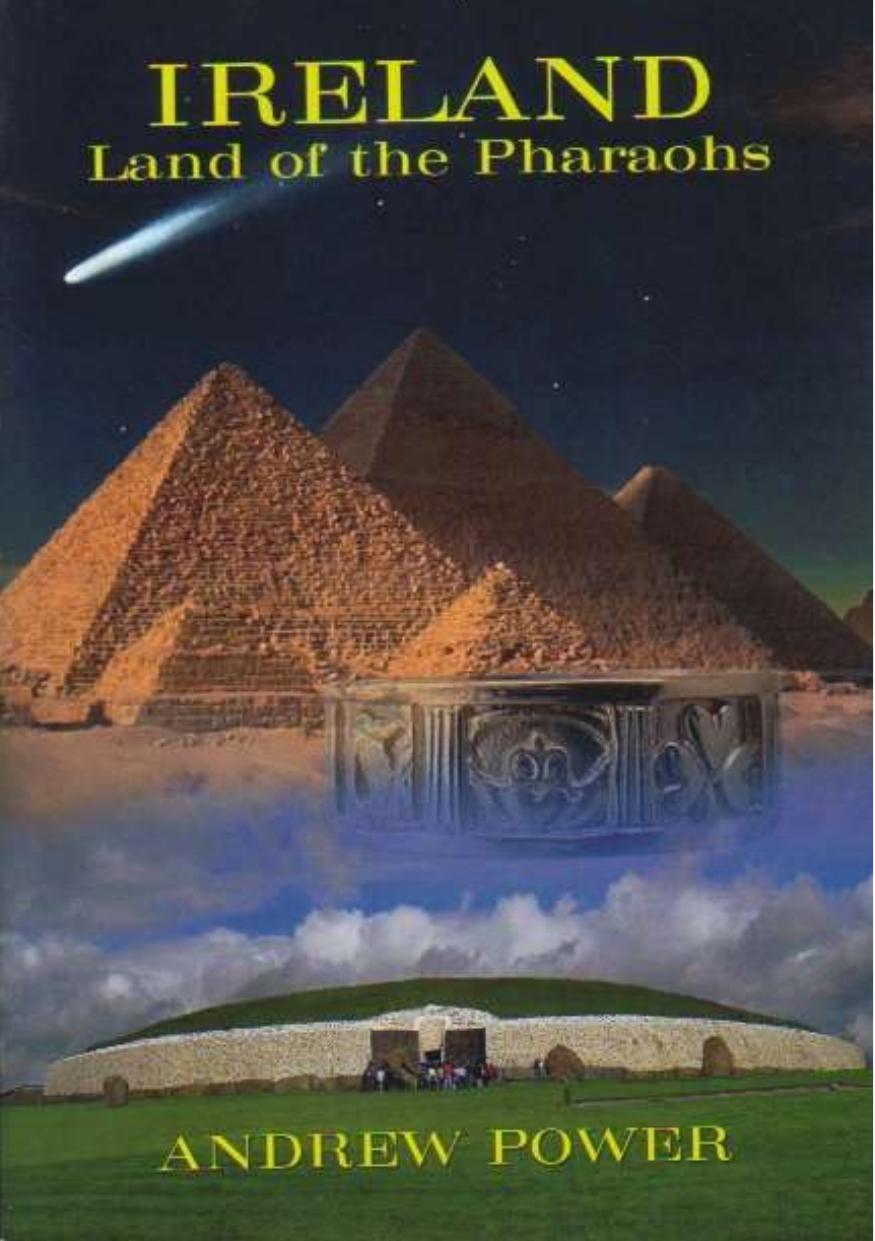 Ireland Land Of The Pharaohs The Quest For Our Atlantean Legacy Power