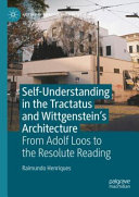 Selfunderstanding In The Tractatus And Wittgensteins Architecture Raimundo Henriques