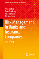Risk Management In Banks And Insurance Companies Step By Step Anja Blatter