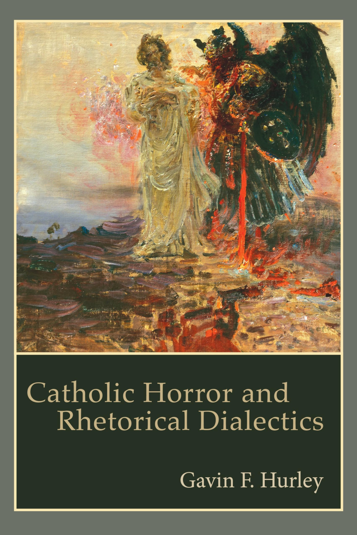 Catholic Horror And Rhetorical Dialectics Gavin F Hurley
