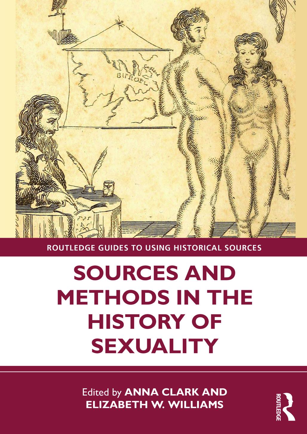 Sources And Methods In The History Of Sexuality Anna Clark Elizabeth W Williams