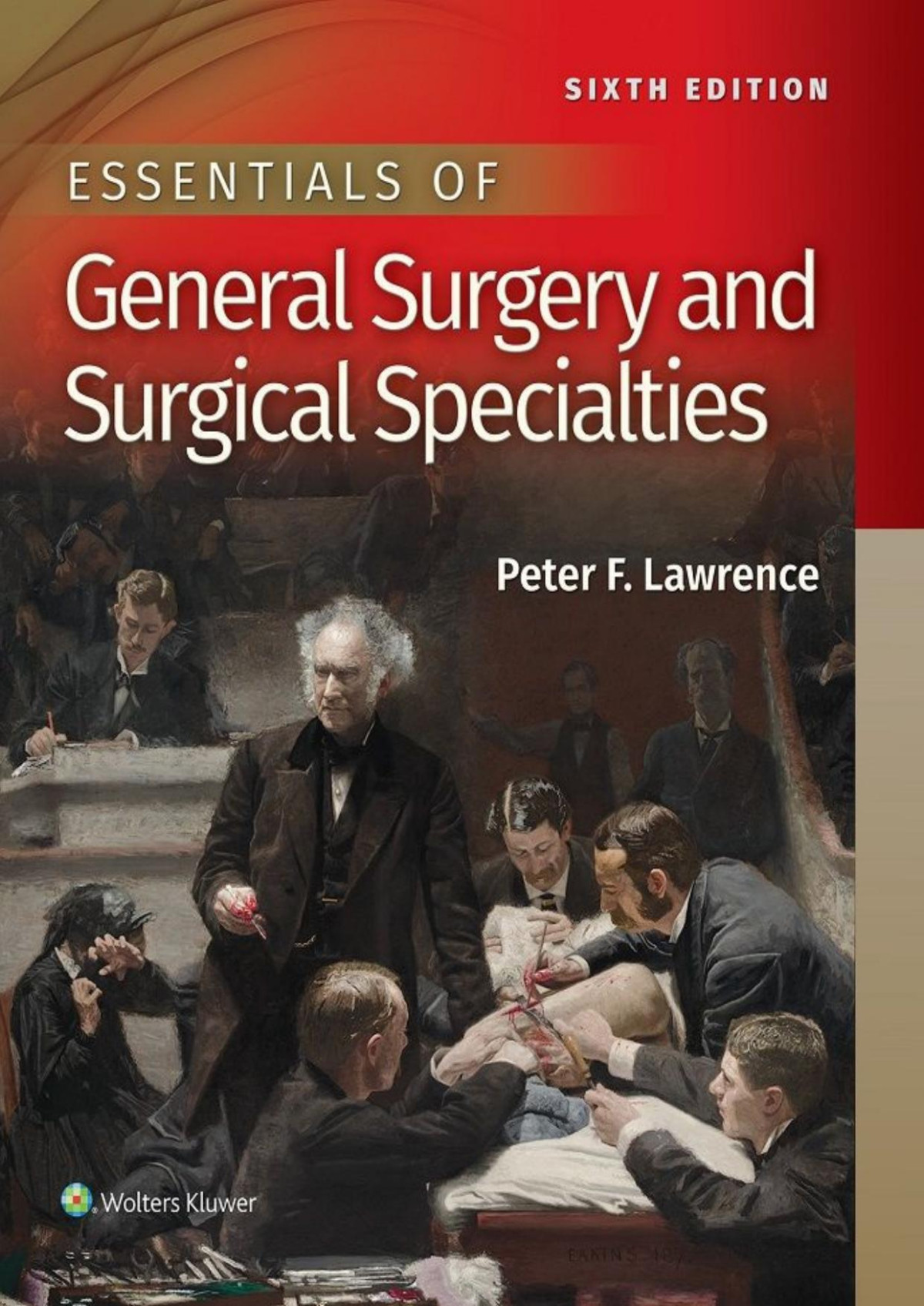 Essentials Of General Surgery And Surgical Specialties Peter F Lawrence