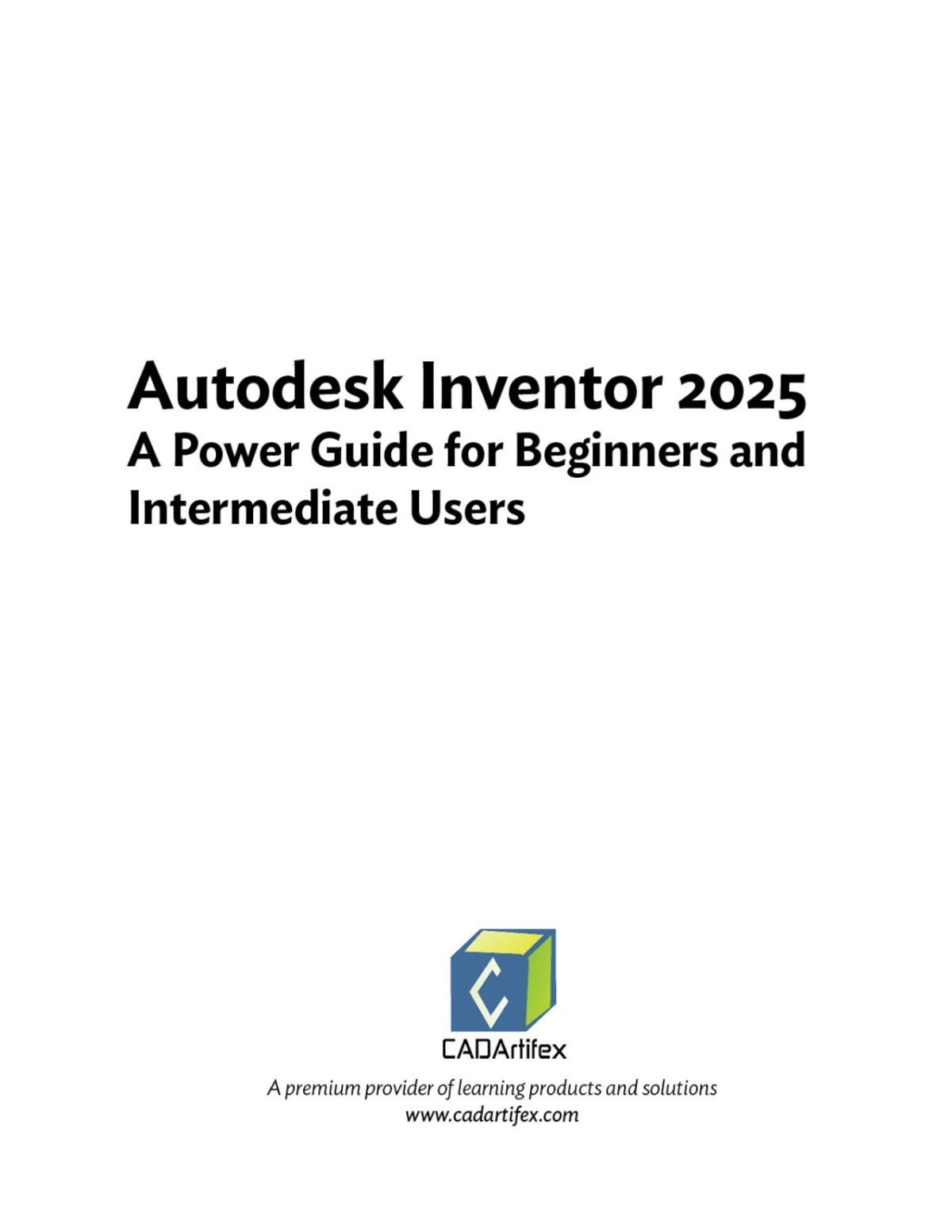 Autodesk Inventor 2025 Cadartifex John Willis Sandeep Dogra