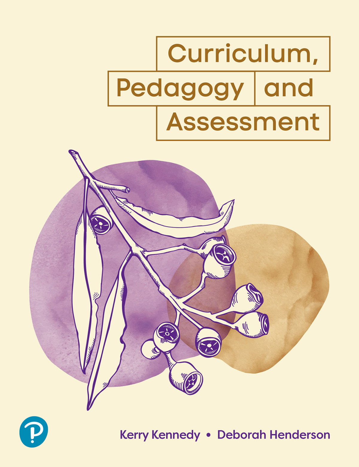 Curriculum Pedagogy And Assessment Kerry J Kennedy Deborah Henderson