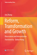 Reform Transformation And Growth Observation And Interpretation Jun Zhang