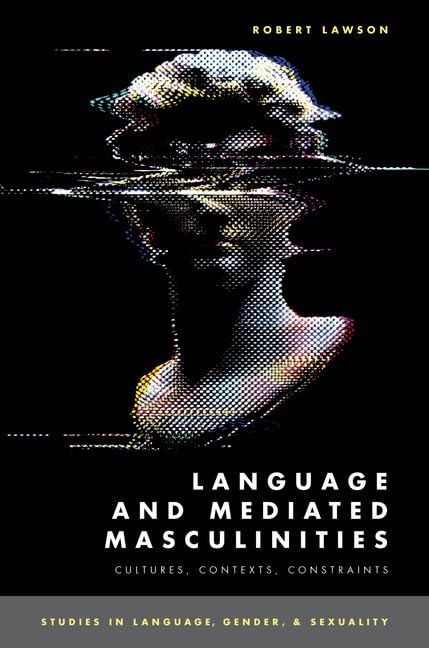 Language And Mediated Masculinities Robert Lawson
