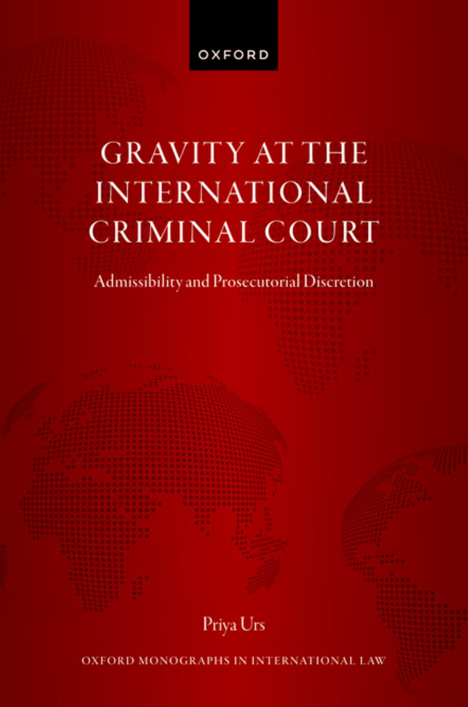 Gravity At The International Criminal Court 1st Edition Priya Urs