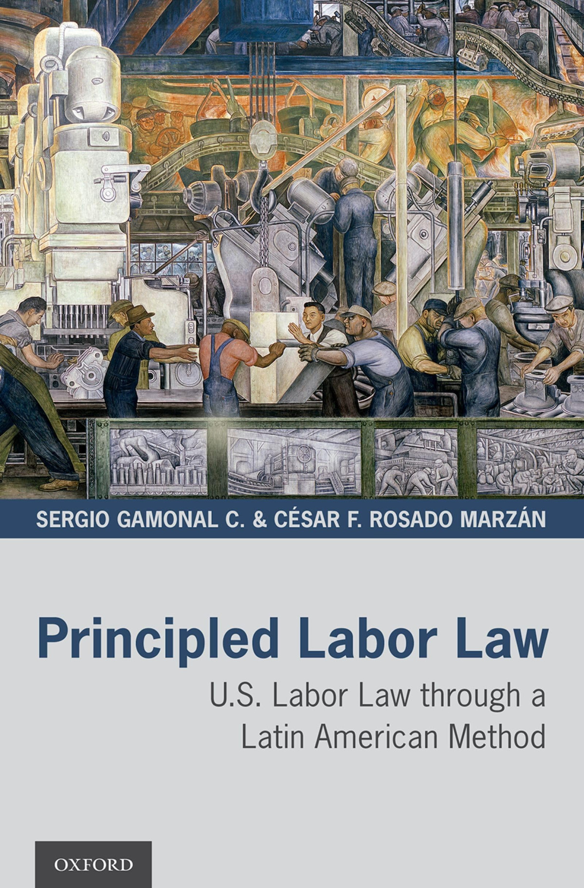 Principled Labor Law Us Labor Law Through A Latin American Method Sergio Gamonal C