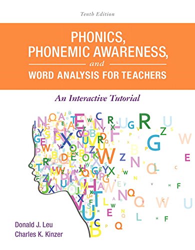 Phonics Phonemic Awareness And Word Analysis For Teachers An Interactive Tutorial 9th Edition 9th Donald J Leu