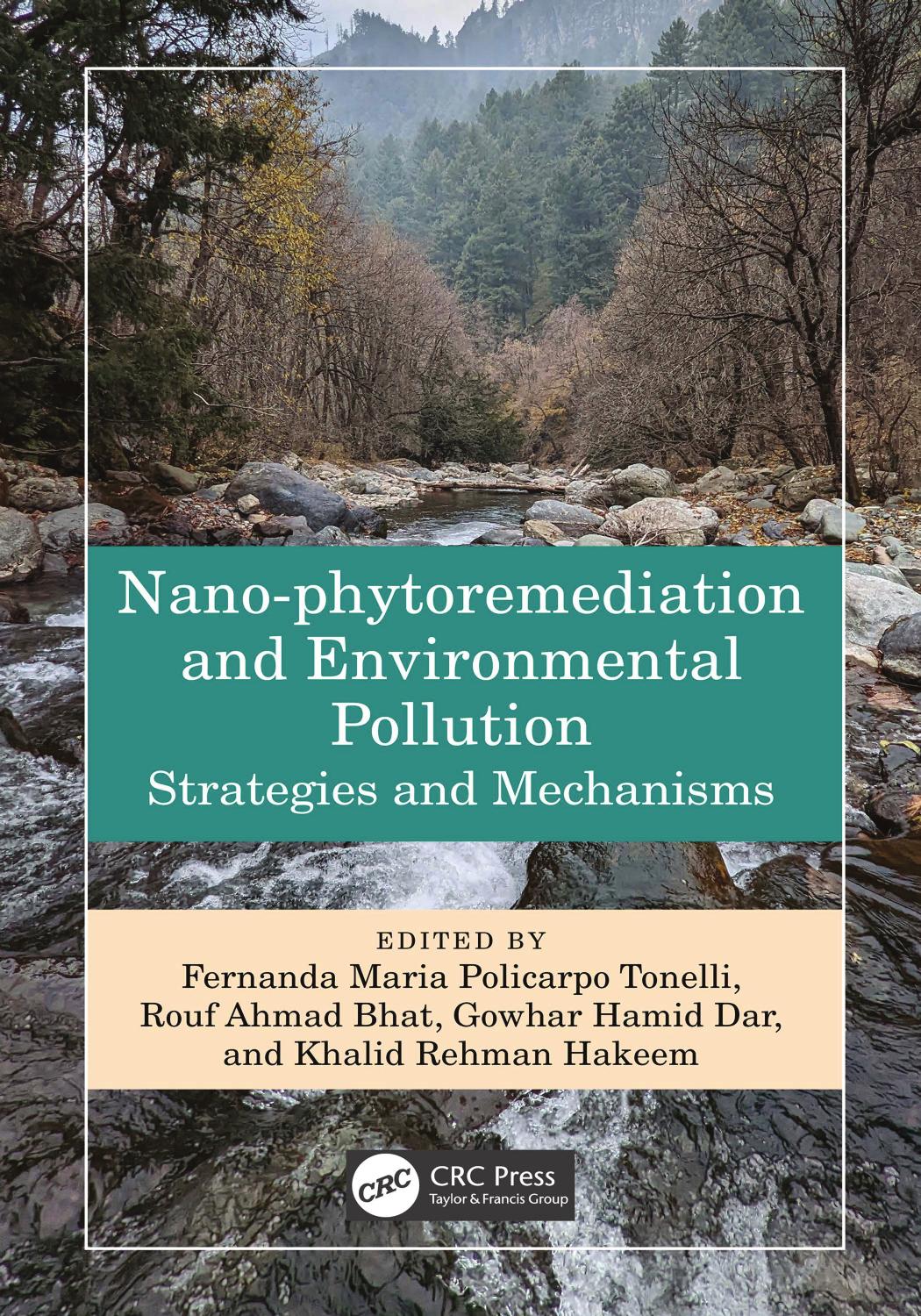 Nanophytoremediation And Environmental Pollution Strategies And Mechanisms Fernanda Maria Policarpo Tonelli Rouf Ahmad Bhat Gowhar Hamid Dar Khalid Rehman Hakeem