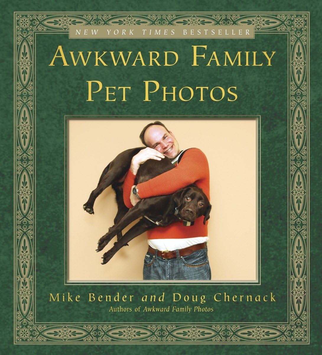 Awkward Family Pet Photos Novalue Mike Bender Doug Chernack