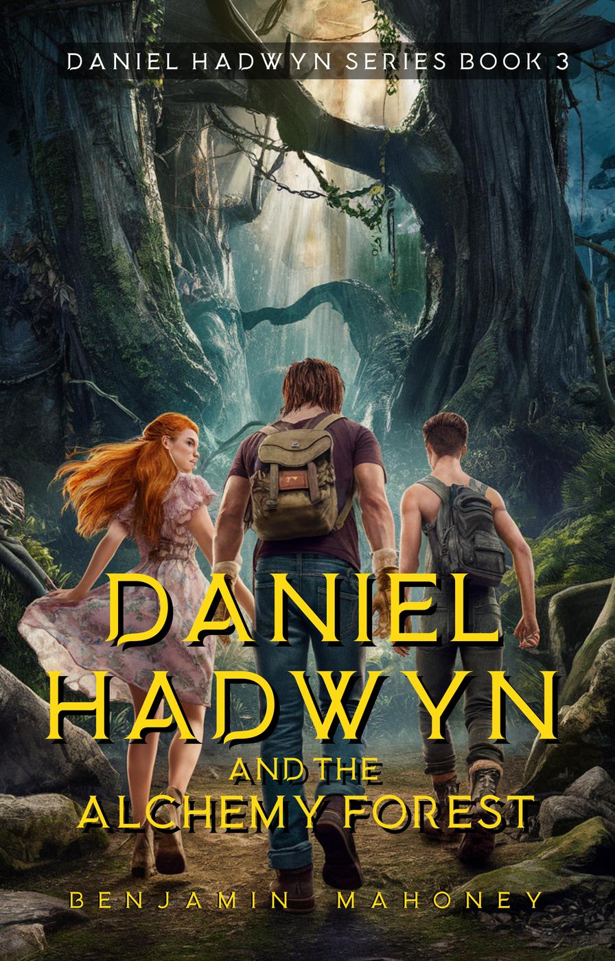 Daniel Hadwyn And The Alchemy Forest Benjamin Mahoney
