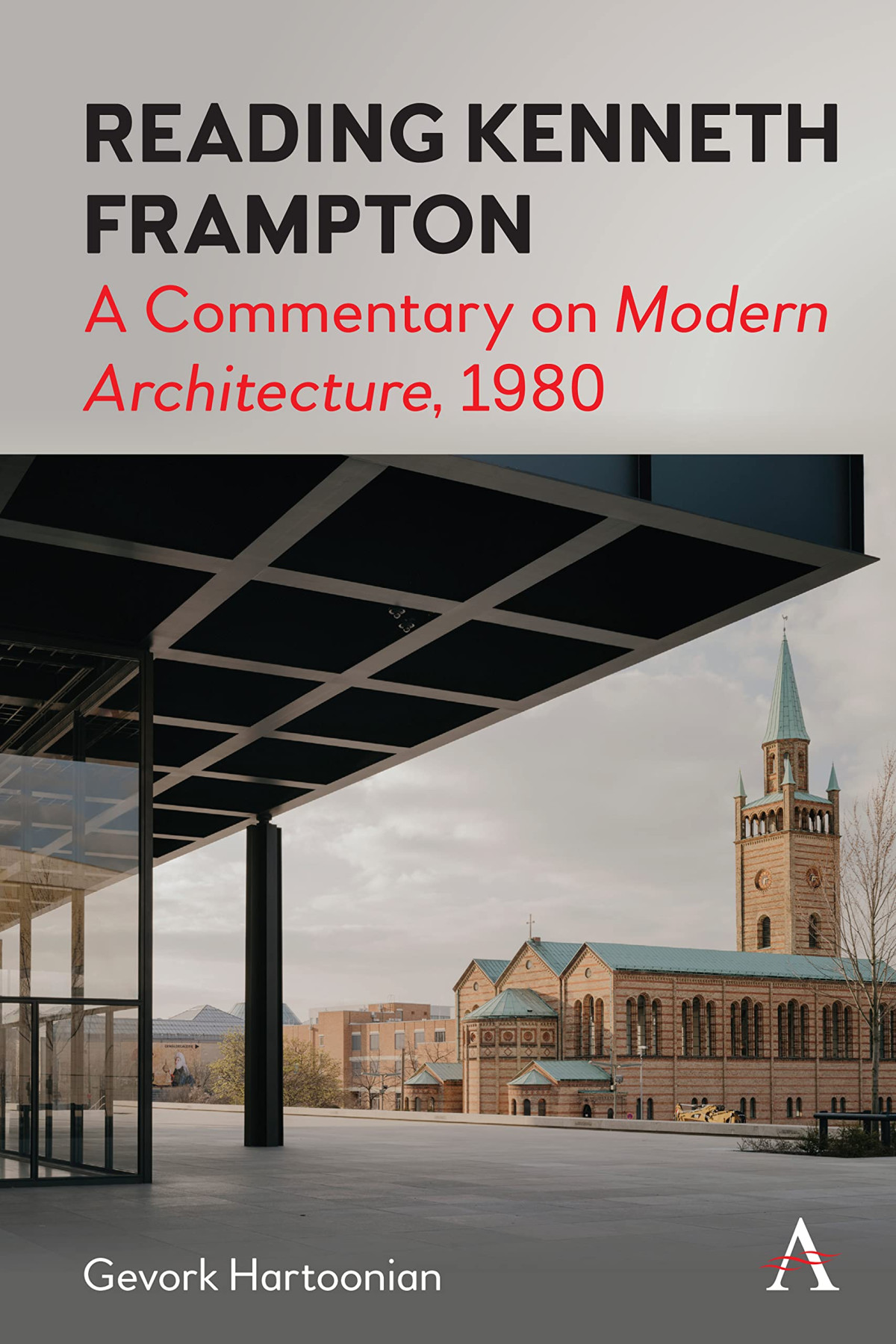 Reading Kenneth Frampton A Commentary On Modern Architecture 1980 3rd Edition Gevork Hartoonian