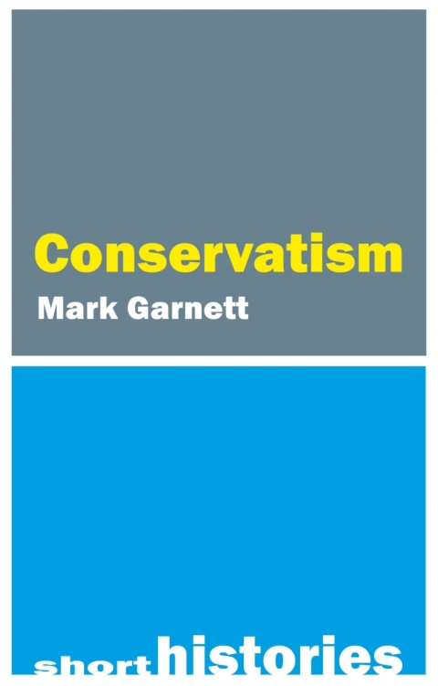 Conservatism 1st Edition Mark Garnett