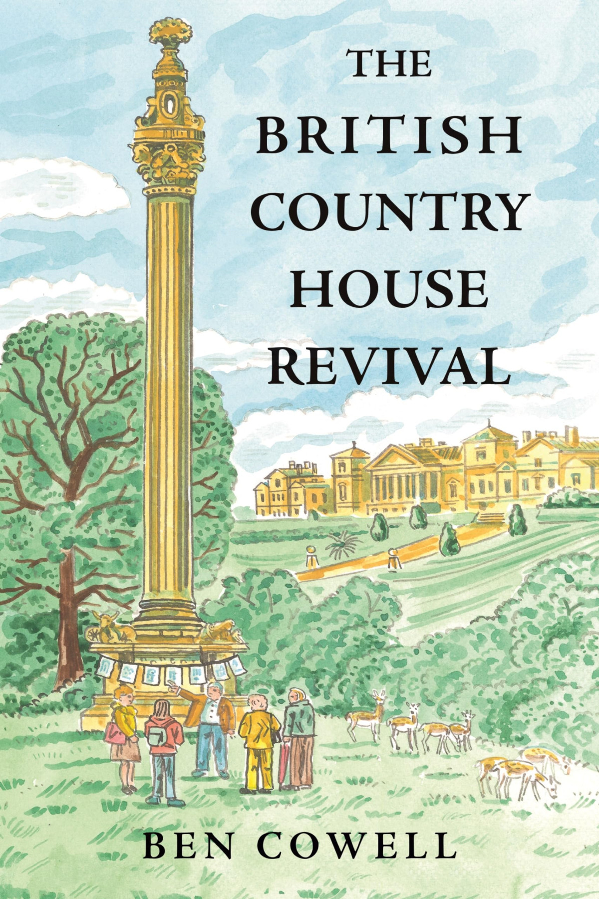 The British Country House Revival 1st Edition Ben Cowell