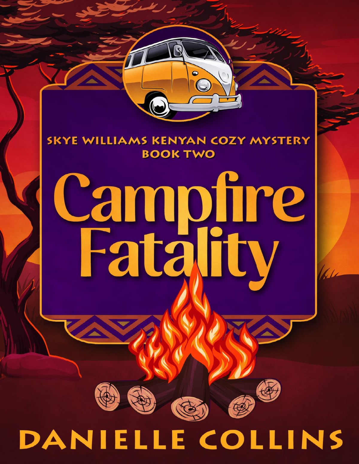 Campfire Fatality Skye Williams Kenyan Cozy Mystery Book 2 Danielle Collins