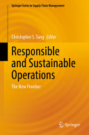 Responsible And Sustainable Operations The New Frontier Christopher S Tang