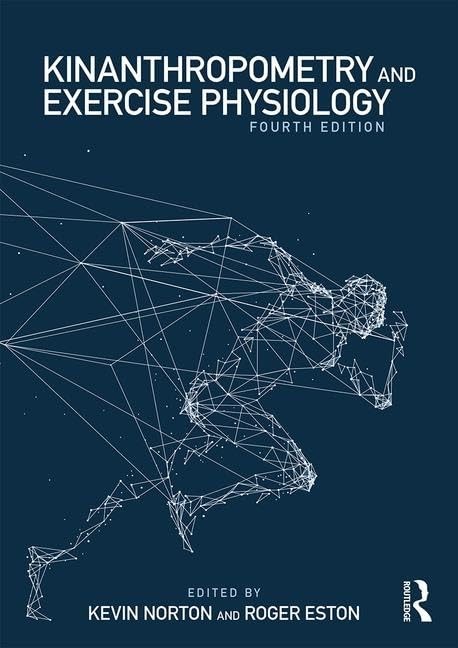 Kinanthropometry And Exercise Physiology 4th Edition Kevin Norton
