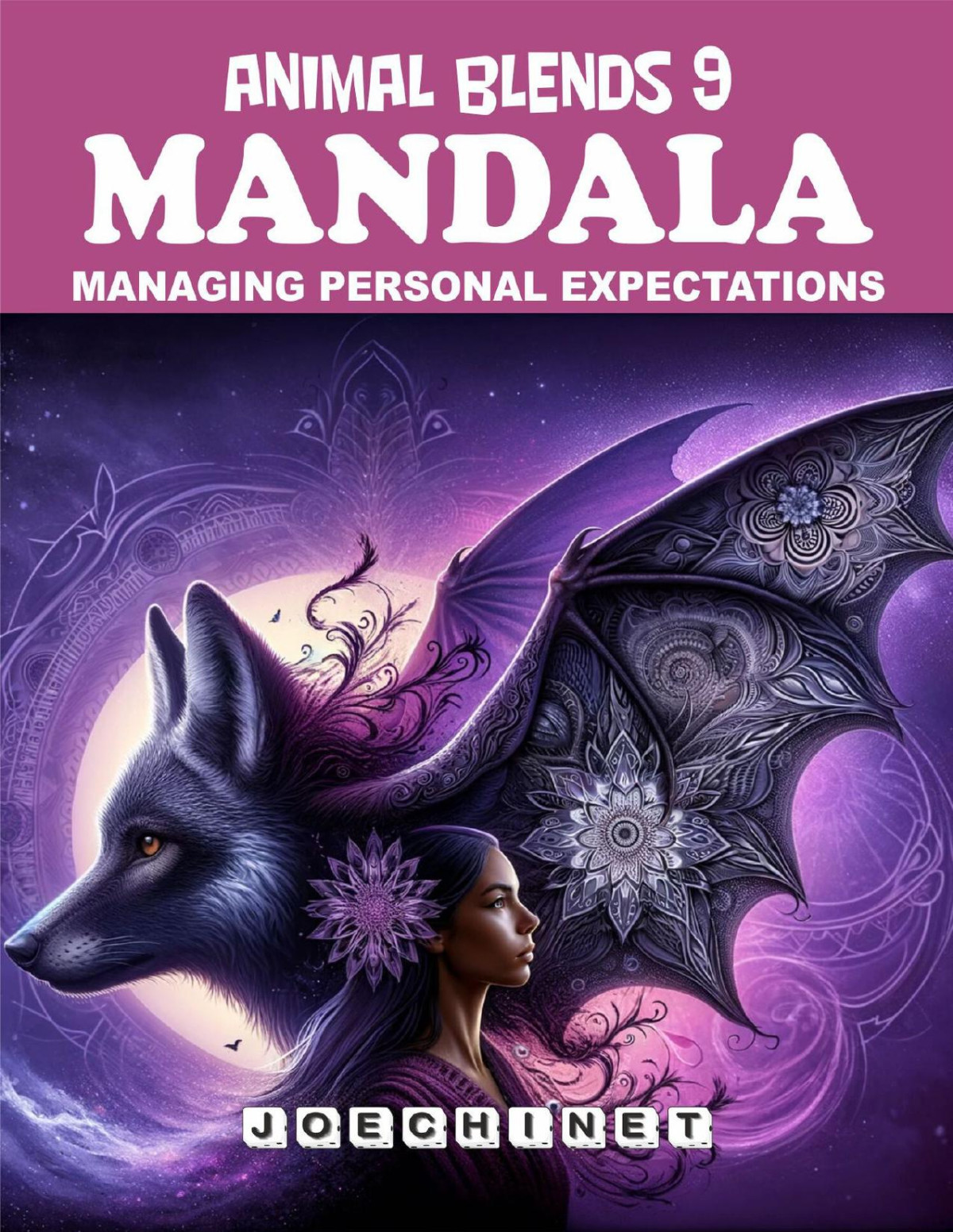 Animal Blends 9 Mandala Expectations Unfolded Coloring Your Way To Realistic Goals And Peace Nazareno Joechinet Signoretto