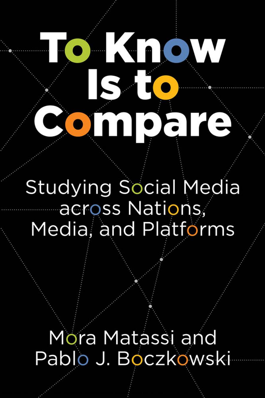 To Know Is To Comparestudying Social Media Across Nations Media And Platforms Matassi