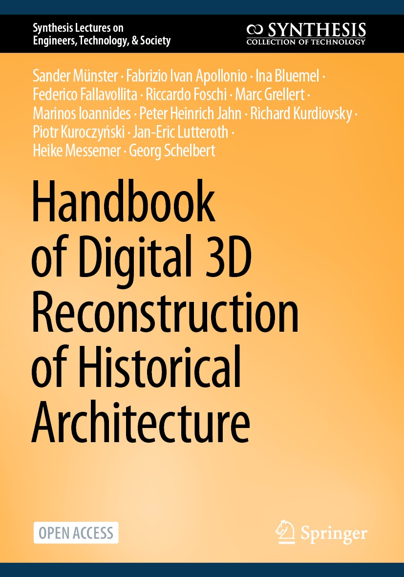 Handbook Of Digital 3d Reconstruction Of Historical Architecture Sander Mnster Et Al