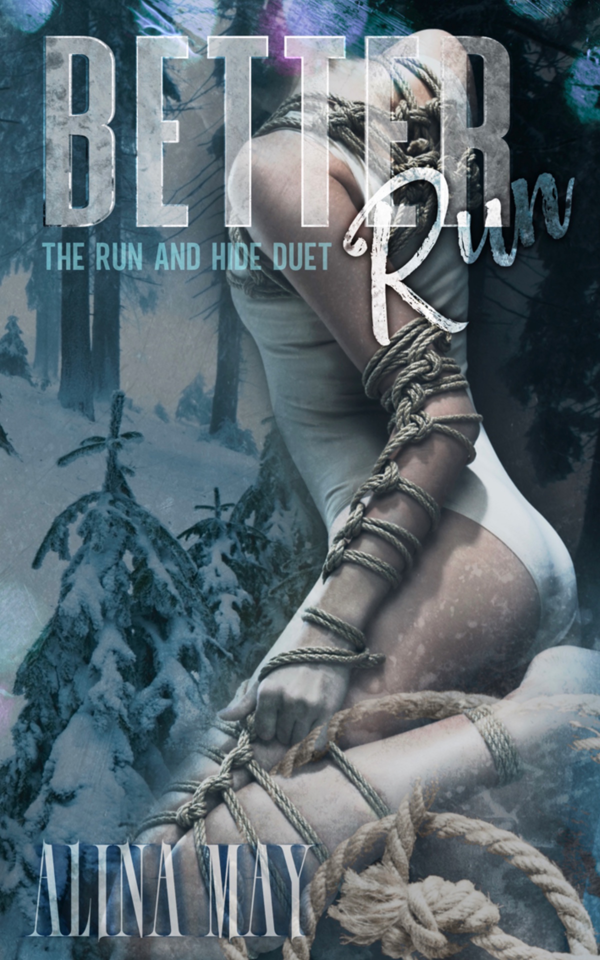 Better Run The Run And Hide Duet Book 1 2nd Edition Alina May