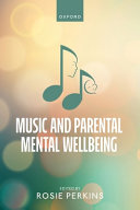 Music And Parental Mental Wellbeing 1st Edition Rosie Perkins