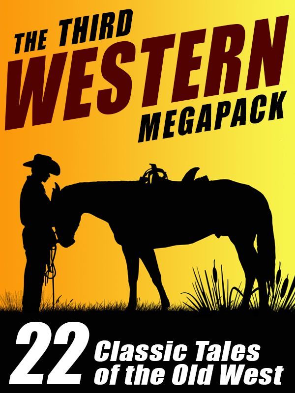 The Third Western Megapack 22 Classic Tales Of The Old West Barker
