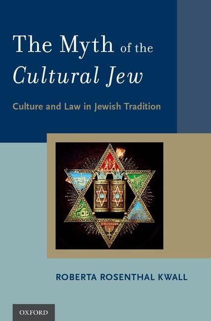 The Myth Of The Cultural Jew 1st Edition Roberta Rosenthal Kwall