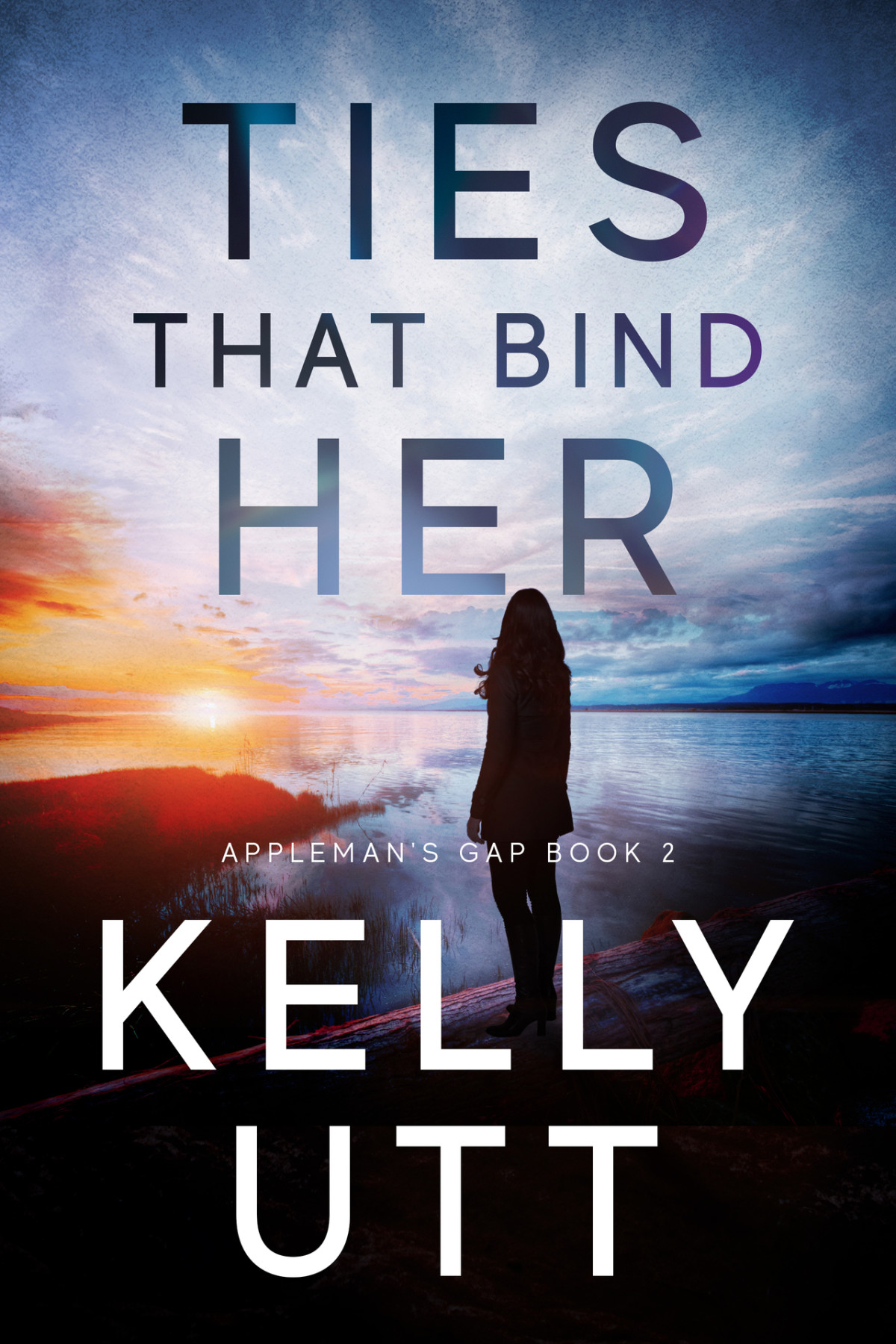 Ties That Bind Her Applemans Gap Book 2 Kelly Utt