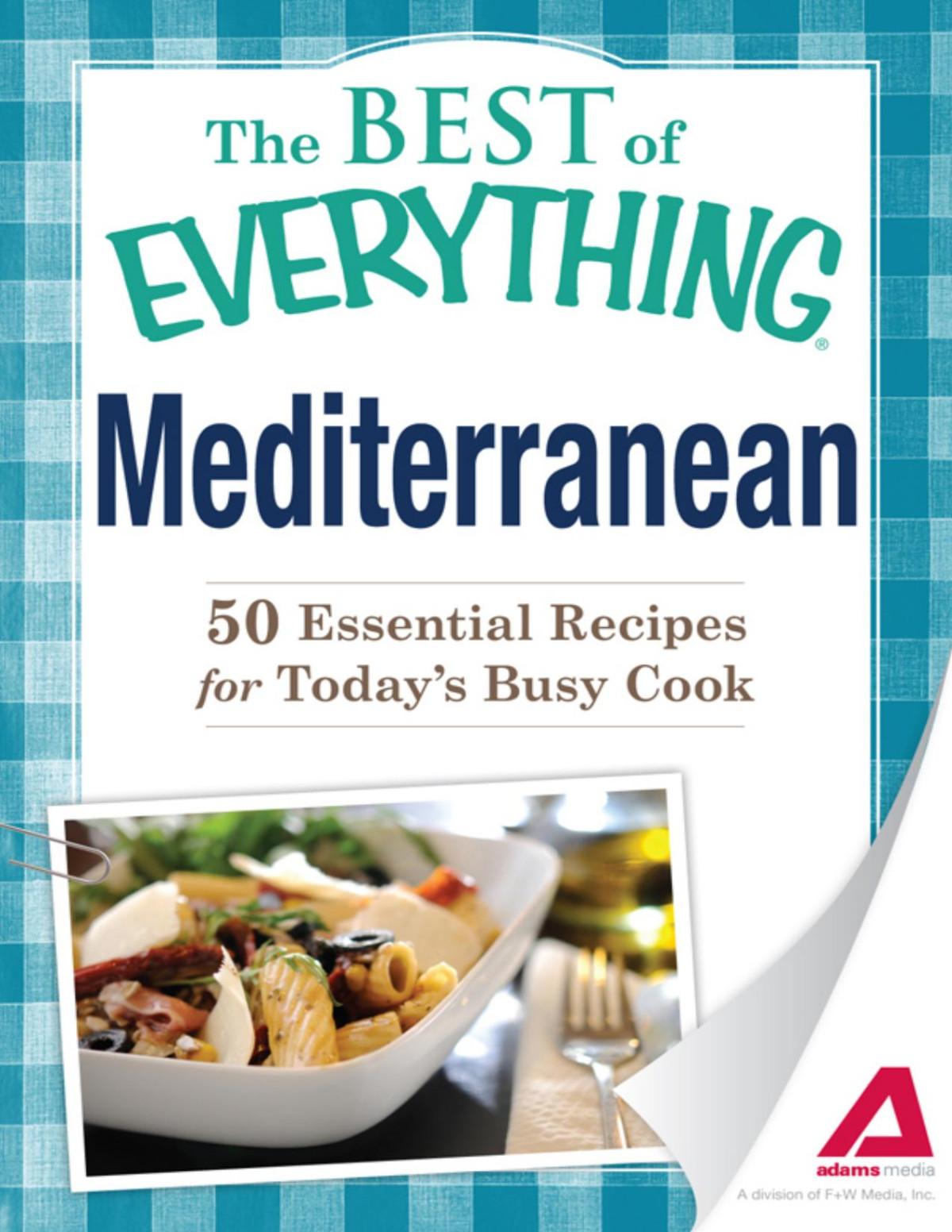 The Best Of Everything Mediterranean Adams Media