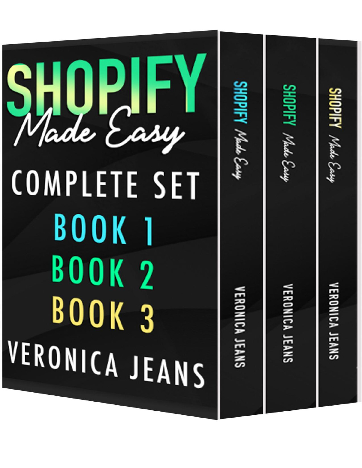 Shopify Made Easy Collection A Stepbystep Guide To Building And Growing Your Online Business Veronica Jeans