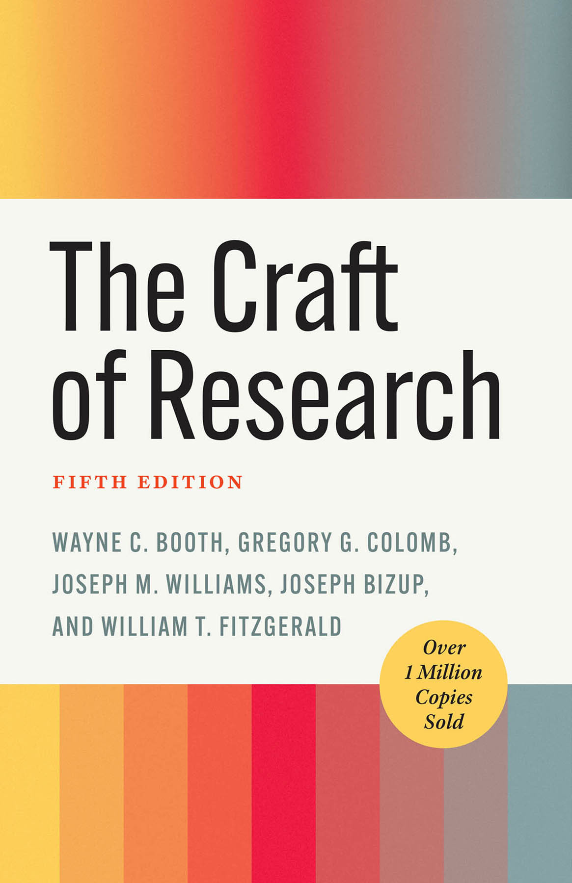 The Craft Of Research Fifth Edition 5th Wayne C Booth Gregory G Colomb Joseph M Williams Joseph Bizup William T Fitzgerald