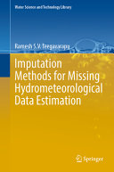 Imputation Methods For Missing Hydrometeorological Data Estimation Ramesh Sv Teegavarapu