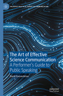 The Art Of Effective Science Communication David Dannenfelser