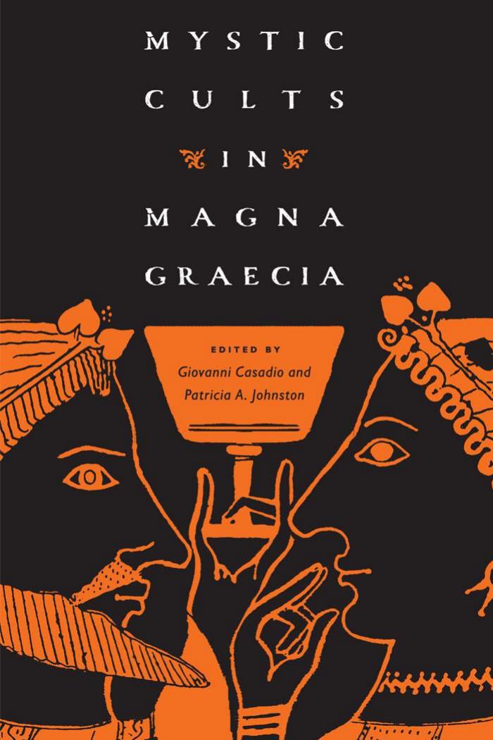 Mystic Cults In Magna Graecia Giovanni Casadio Patricia A Johnston
