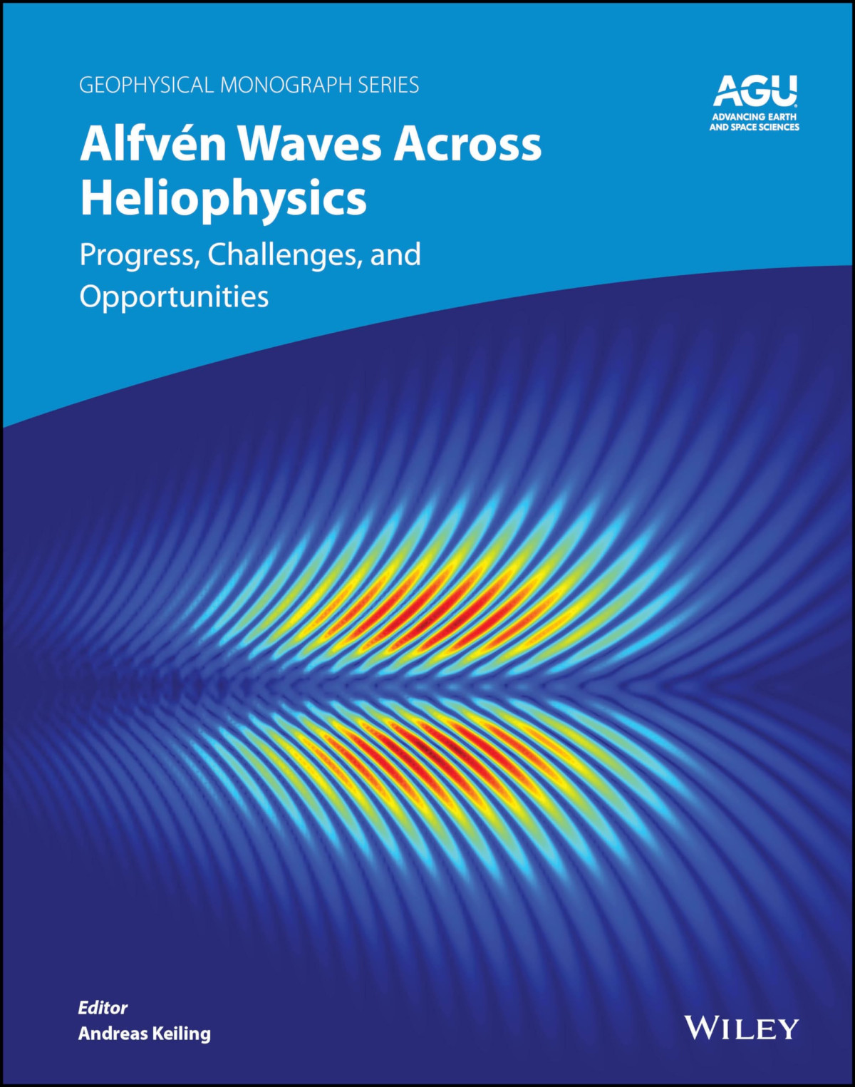 Alfven Waves Across Heliophysics Progress Challenges And Opportunities 1st Edition Andreas Keiling