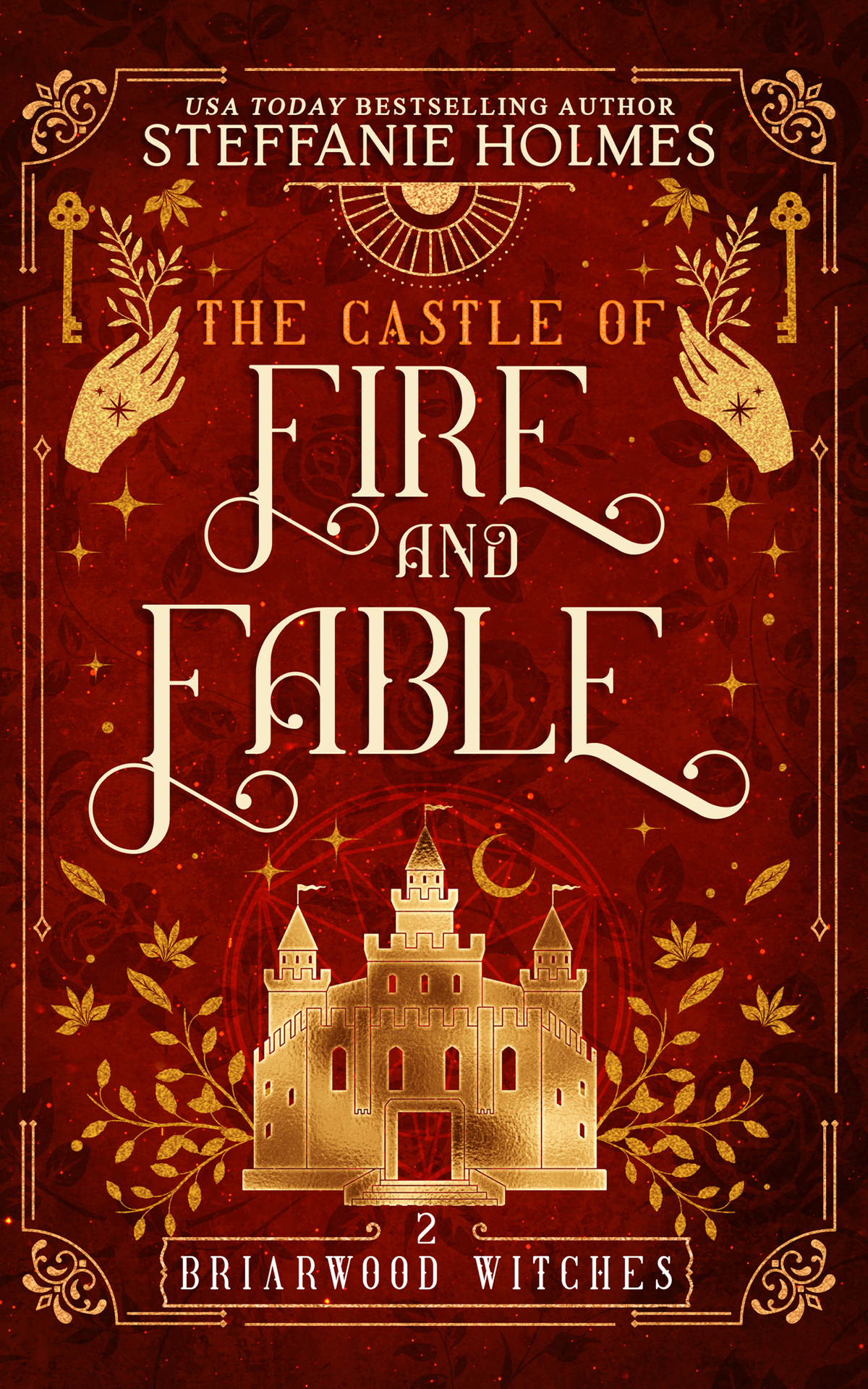 The Castle Of Fire And Fable Briarwood Witches Book 2 Steffanie Holmes