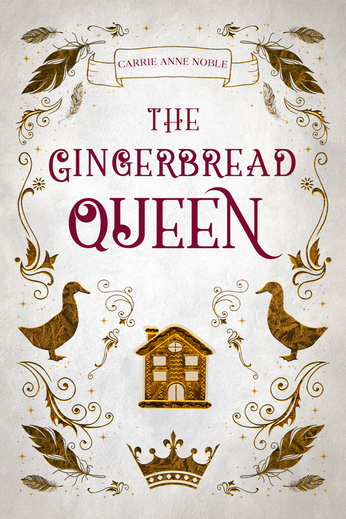The Gingerbread Queen Carrie Anne Noble