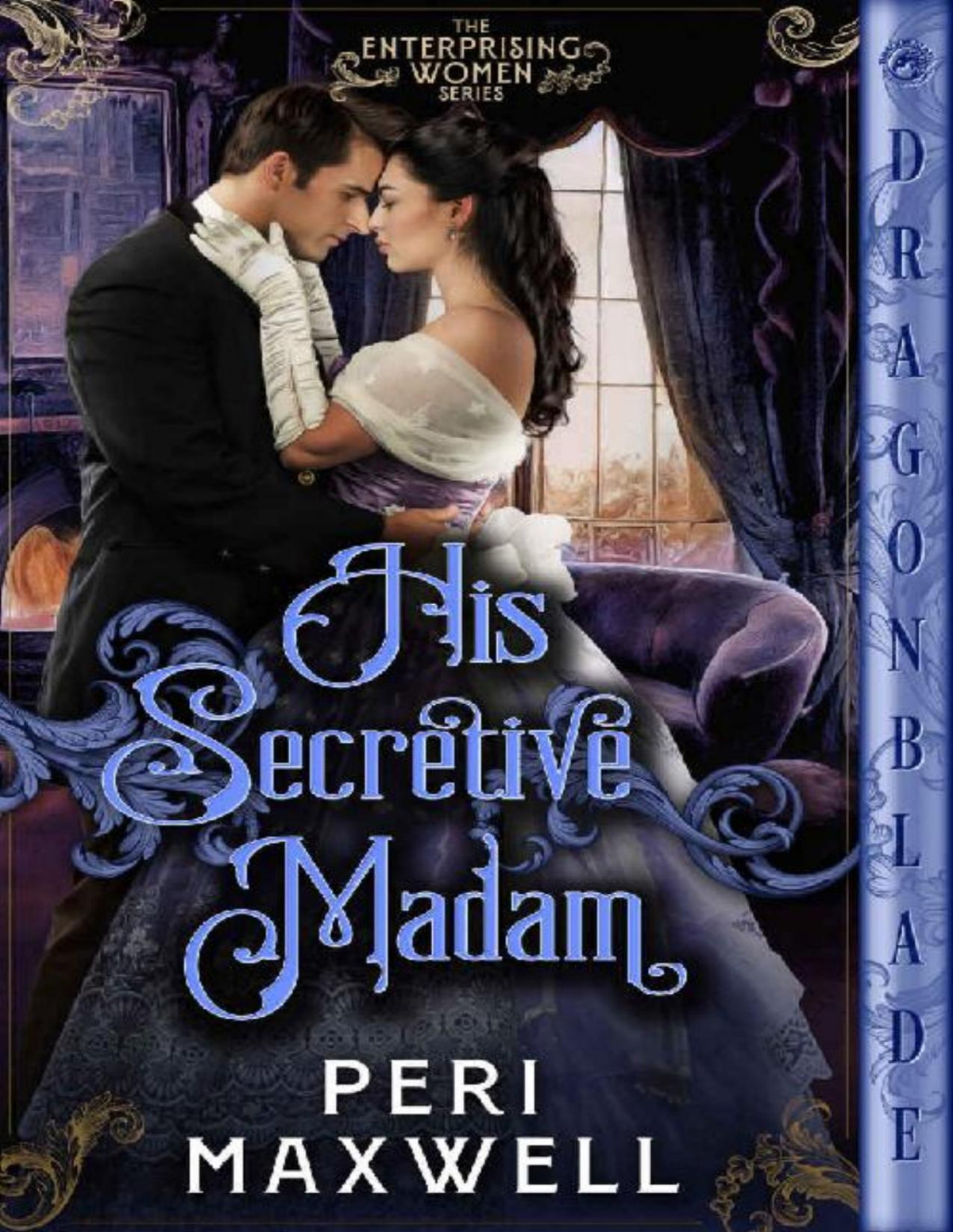 His Secretive Madam Enterprising Women Book 3 Peri Maxwell