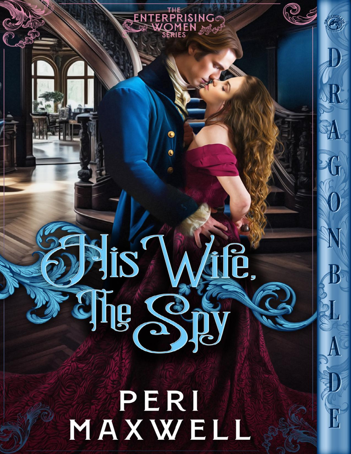 His Wife The Spy Regency Historical Romance Enterprising Women Book 4 Peri Maxwell