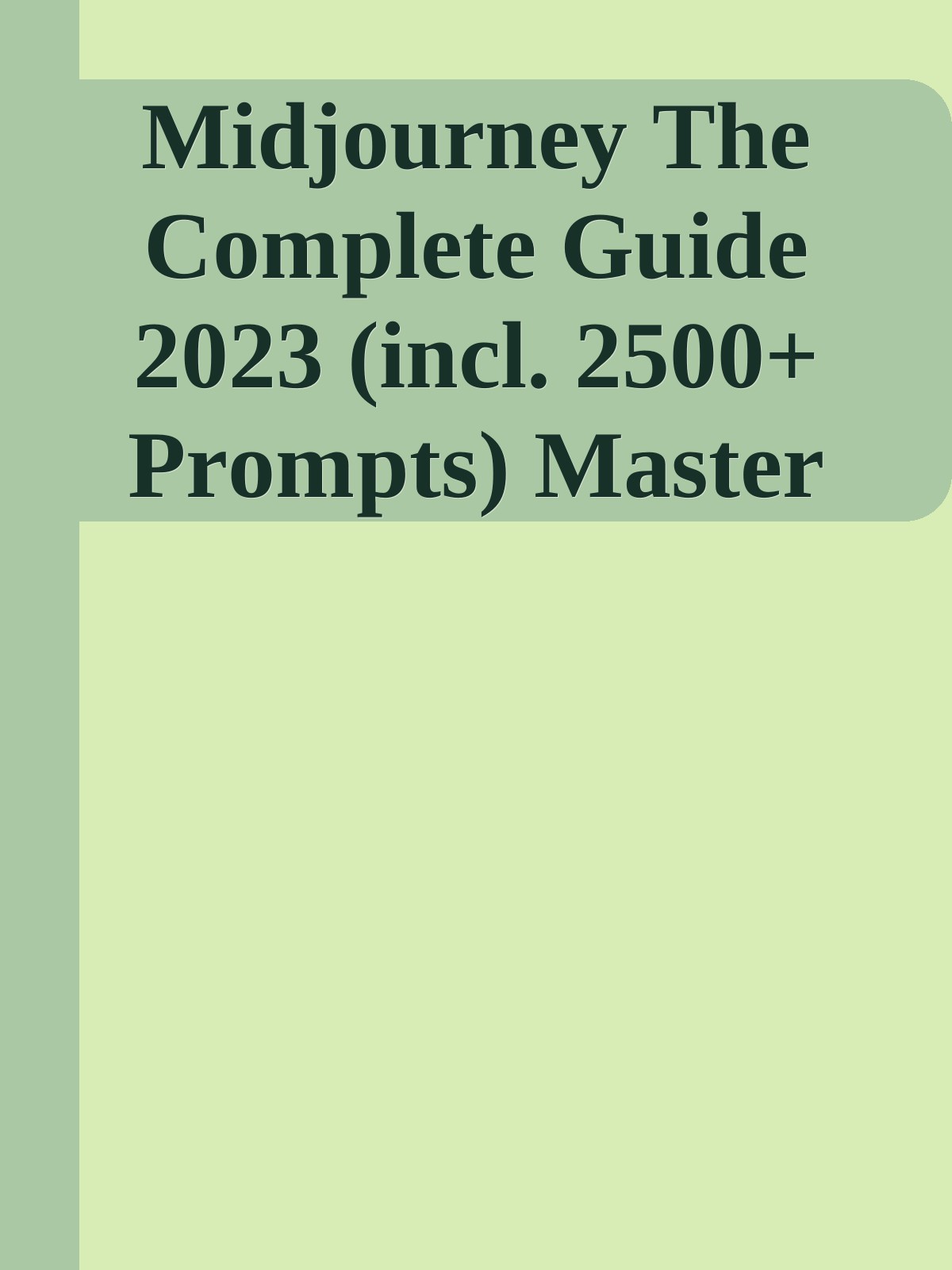 Midjourney Prompts Guide Midjourney Guide Midjourney Tutorial From Zero To Hero Ai Art Midjourney Prompt Learn Midjourney Ai Art Harvey Parham