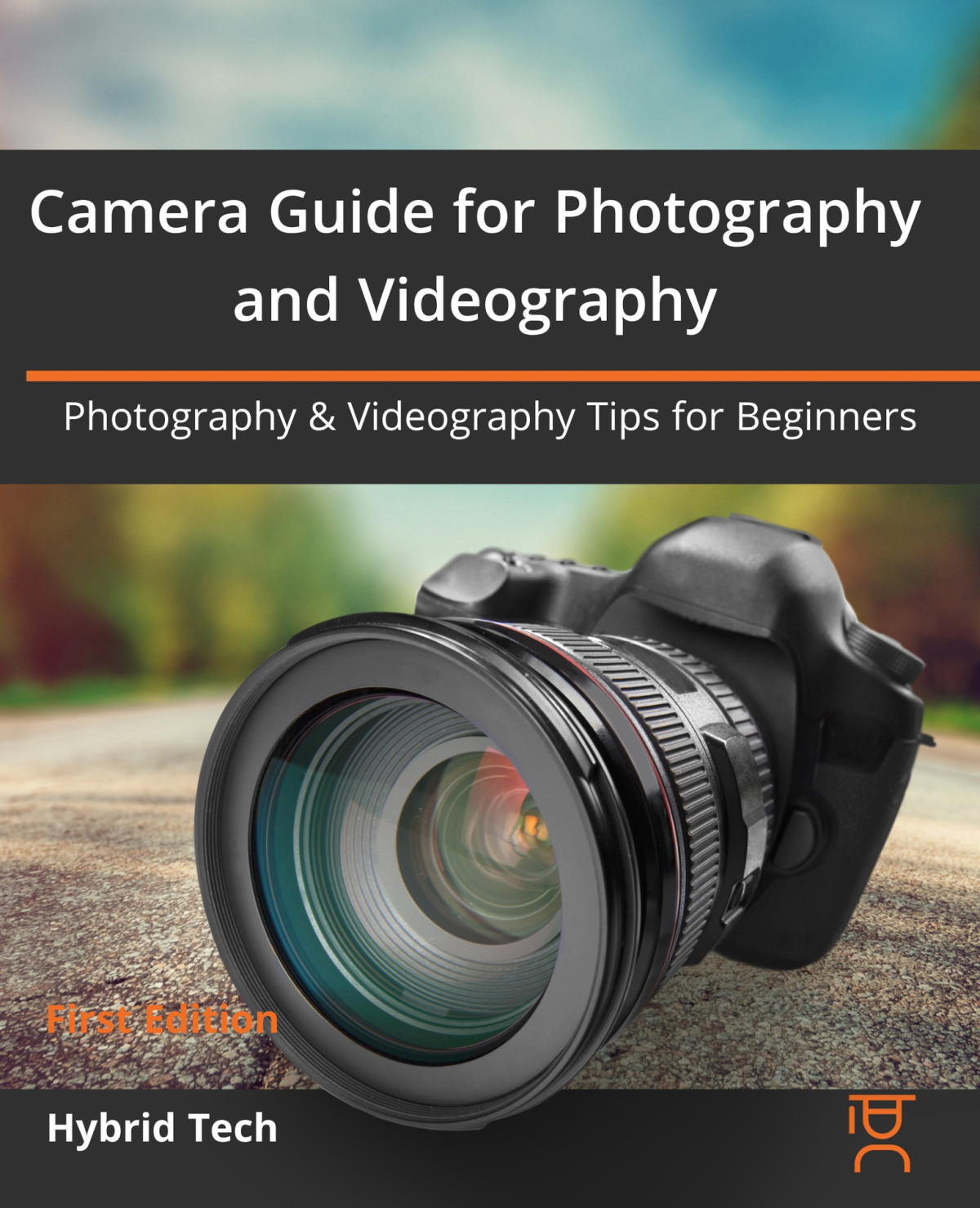 Camera Guide For Photography And Videography Photography Videography Tips For Beginners Tech