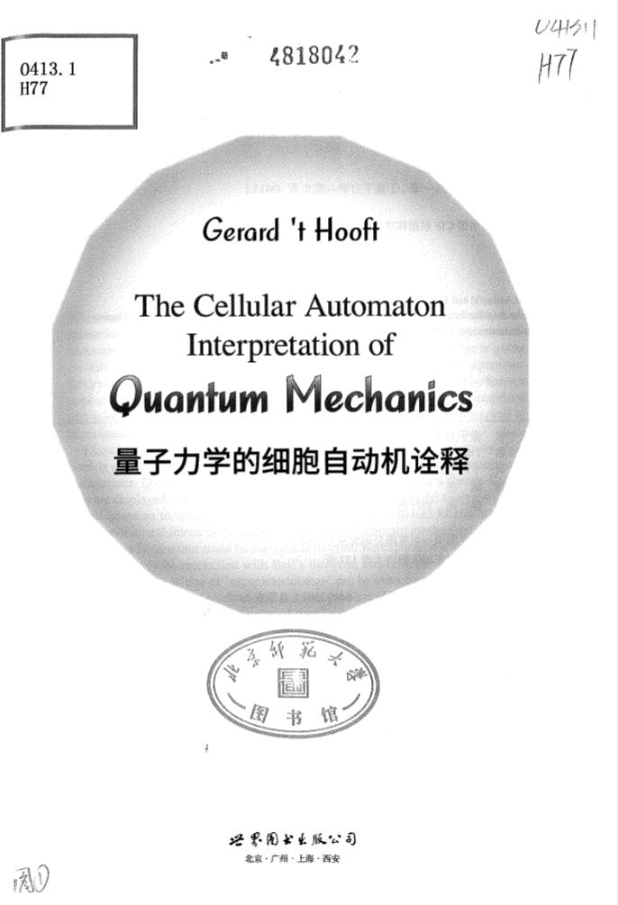 The Cellular Automaton Interpretation Of Quantum Mechanics Gerardt Hooft