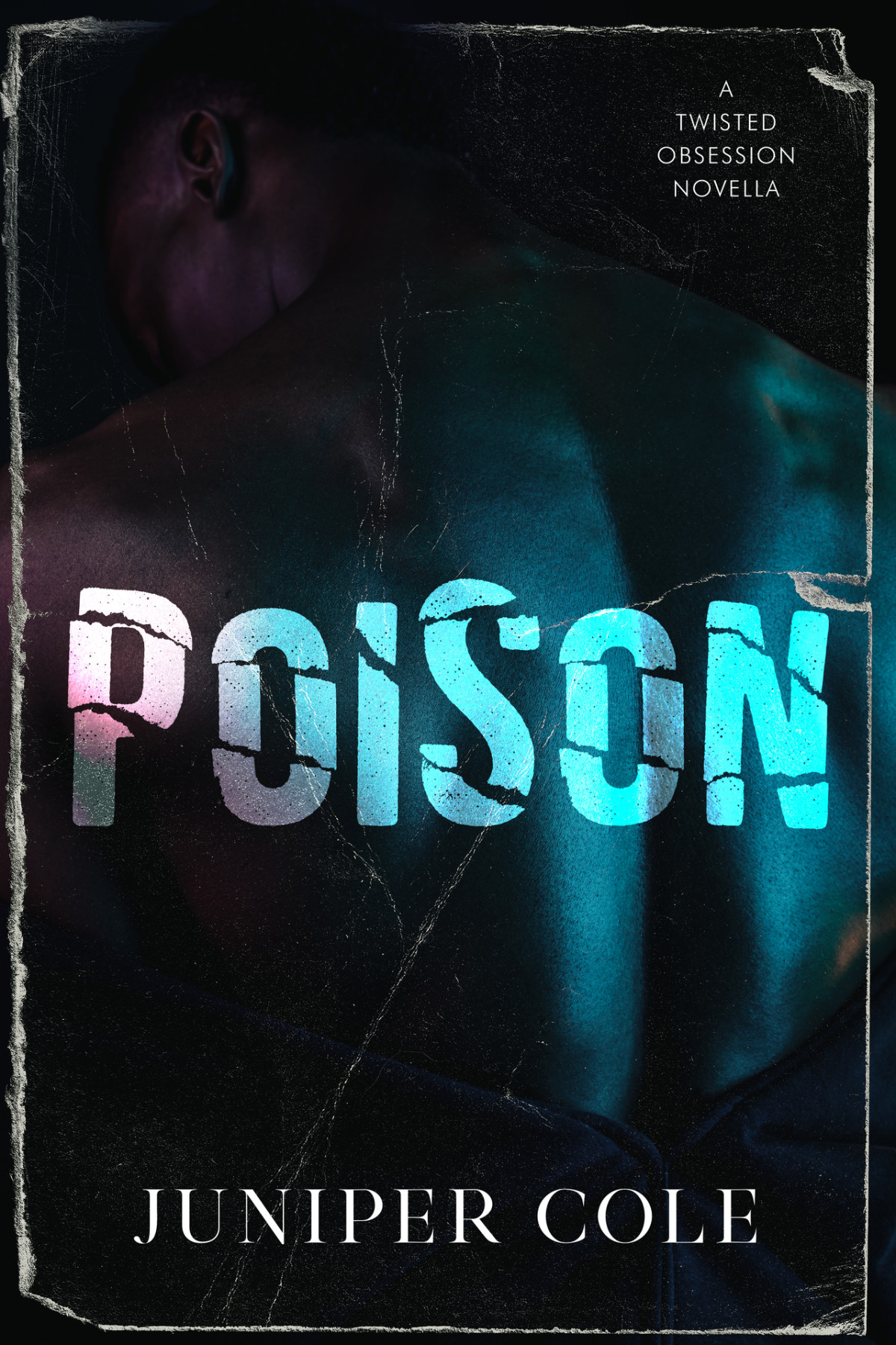 Poison Twisted Obsessions Sereis Juniper Cole