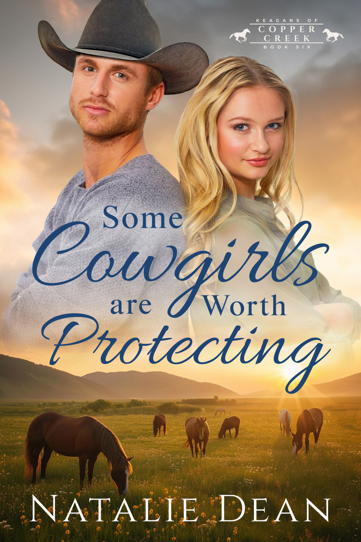 Some Cowgirls Are Worth Protecting Keagans Of Copper Creek Book 6 Natalie Dean